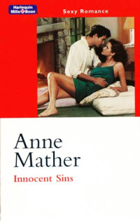 Anne Mather — Innocent Sins