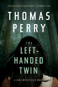 Thomas Perry — The Left-Handed Twin. A Jane Whitefield Novel