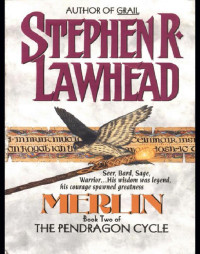 Stephen R. Lawhead [Lawhead, Stephen R.] — Merlin