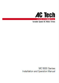 AC Tech — Variable Speed AC Motor Drives: MC1000 Series Installation and Operation Manual