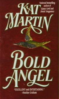 Kat Martin — Bold Angel