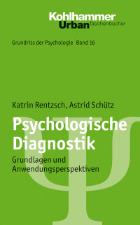 Katrin Rentzsch;Astrid Schtz; & Katrin Rentzsch — Psychologische Diagnostik