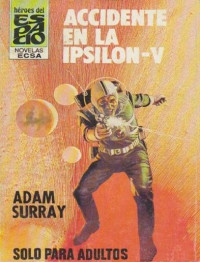 Adam Surray — Accidente en la Ipsilon V