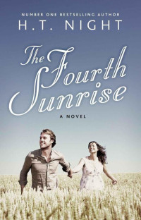 Night, H.T. — The Fourth Sunrise: A Love Story