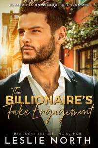 Leslie North — The Billionaire's Fake Engagement (Durand Billionaire Brothers Book 1)