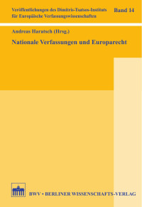 Andreas Haratsch (Hrsg.) — Nationale Verfassungen und Europarecht