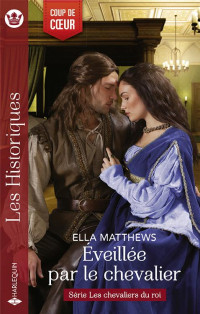 Ella Matthews — Éveillée par le chevalier