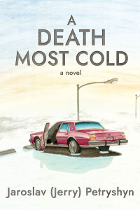 Jaroslav (Jerry) Petryshyn — A Death Most Cold