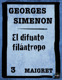 Georges Simenon — El difunto filántropo