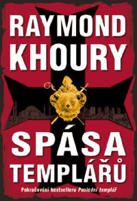 Khoury, Raymond — Spása templářů