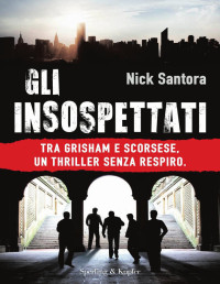 Nick Santora — Gli insospettati
