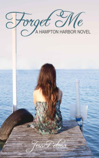 Petosa, Jess — Forget Me (Hampton Harbor)