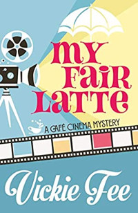 Vickie Fee — My Fair Latte