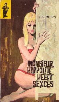 Lou Merryl — Monsieur hyppolite 02 - heeft sexces