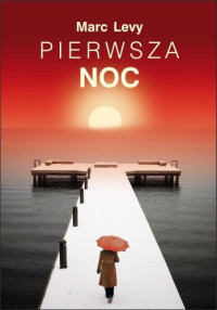 Marc Levy — Pierwsza noc