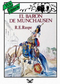 Rudolf Erich Raspe — El Baron de Munchausen