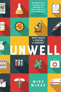 Mike McRae — Unwell - What Makes a Disease a Disease