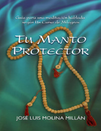 José Luis Molina Millán [Millán, José Luis Molina] — Tu manto protector