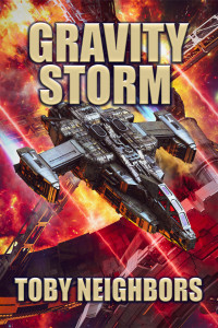 Toby Neighbors — Gravity Storm: Order of Scion book 3