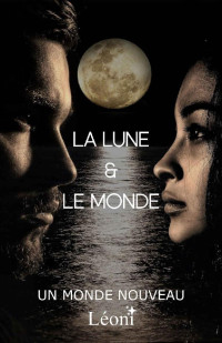 Leoni [LEONI] — La lune & le monde