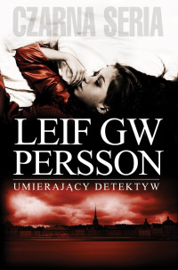 Leif GW Persson — Umierający detektyw