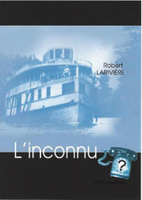 Larivière, Robert — L'inconnu