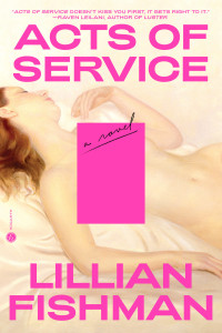 Lillian Fishman — Acts of Service: A Novel