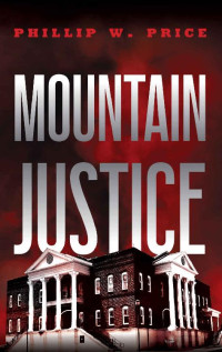 Phillip W Price — Mountain Justice