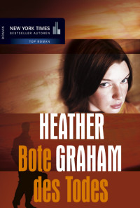 Graham, Heather — Bote des Todes