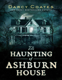 Darcy Coates — The Haunting of Ashburn House
