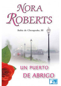 Nora Roberts — Un puerto de abrigo