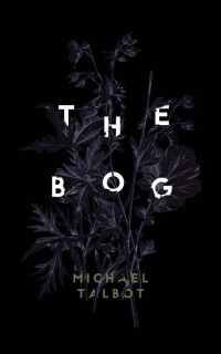 Michael Talbot — The Bog