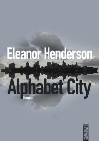 Eleanor Henderson — Alphabet City