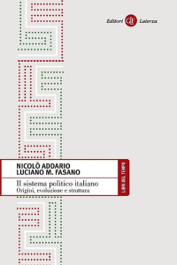 Luciano M. Fasano & Nicolò Addario — Il sistema politico italiano: Origini, evoluzione e struttura