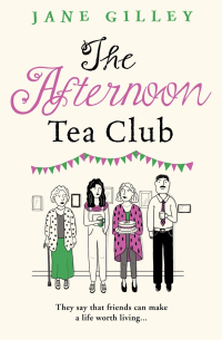 Jane Gilley [Gilley, Jane] — The Afternoon Tea Club (ARC)