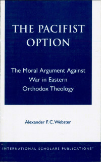 Webster, Alexander F. C. — The Pacifist Option