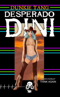 Dunkie Tang — Desperado Dini