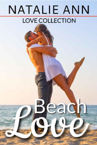 Natalie Ann [Ann, Natalie] — Beach Love (Love Collection Book 4)