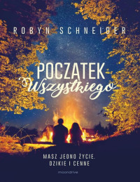 Robyn Schneider — Początek wszystkiego