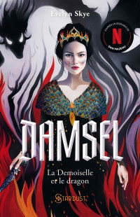 Evelyn Skye — Damsel : La Demoiselle et le Dragon