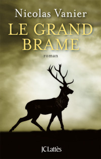 Nicolas Vanier — Le Grand Brame