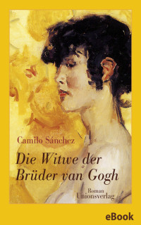 Camilo Sánchez — Die Witwe der Brüder van Gogh