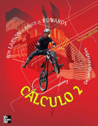 Larson & Edwards — Cálculo 2 de Varias Variables Larson, 9a. Edición