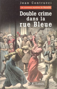 Contrucci, Jean — Double crime dans la rue Bleue