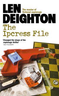 Len Deighton — The Ipcress File