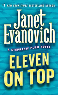 Janet Evanovich [Evanovich, Janet] — Eleven on Top