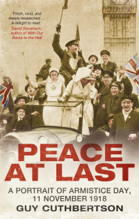 Guy Cuthbertson — Peace at Last: A Portrait of American Armistice Day, 11 November 1918