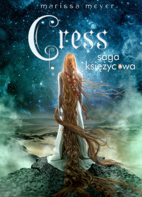 Marissa Meyer — Cress