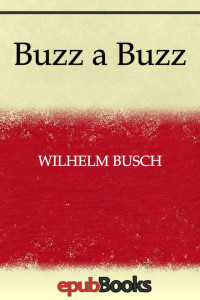 Wilhelm Busch — Buzz a Buzz