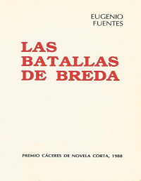 Eugenio Fuentes Pulido — LAS BATALLAS DE BREDA